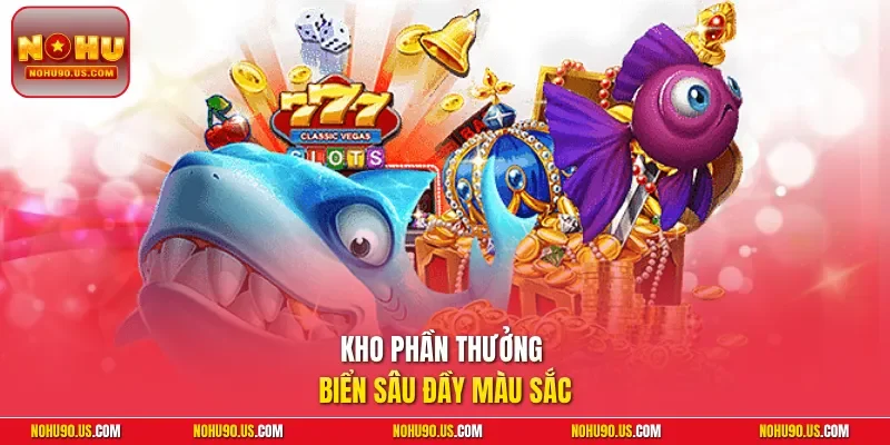 Kho phần thưởng biển sâu đầy màu sắc