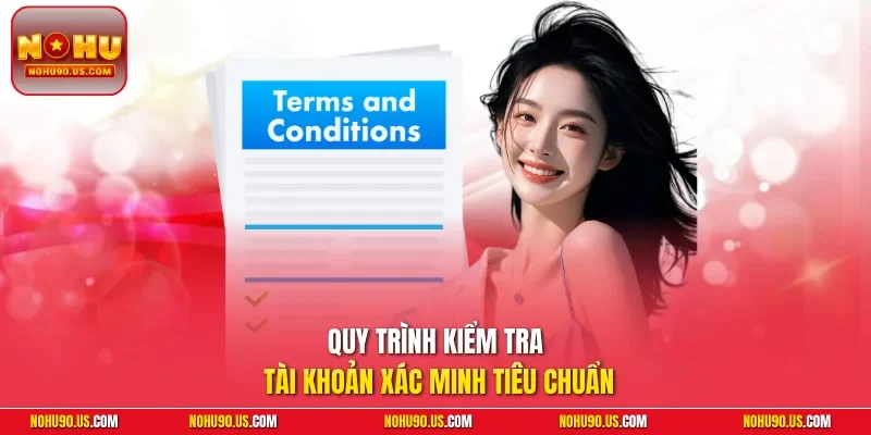 Quy trình kiểm tra tài khoản xác minh tiêu chuẩn